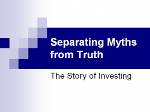 Separating Myths From Truth